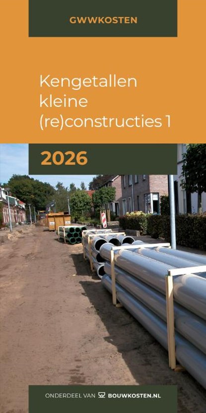 Kengetallen kleine (re)constructies 1 2026, IGG Bouweconomie BV - Paperback - 9789493312784