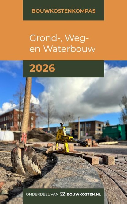 Bouwkostenkompas 2026 Grond-, weg- en waterbouw, Arno Vonk ; Abdullah Altintas - Paperback - 9789493312876