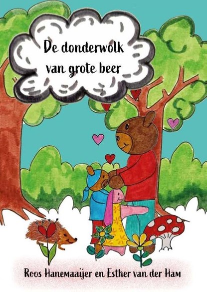 De donderwolk van grote beer, Roos Hanemaaijer ; Esther Van der Ham - Paperback - 9789493314061