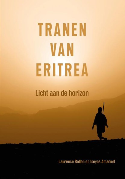 Tranen van Eritrea, Laurence Bollen ; Iseyas Amanuel - Paperback - 9789493314610