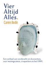Vier altijd alles - Caren Bode - 9789493314665