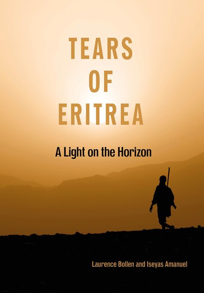 Tears of Eritrea, Laurence Bollen ; Iseyas Amanuel - Ebook - 9789493314795