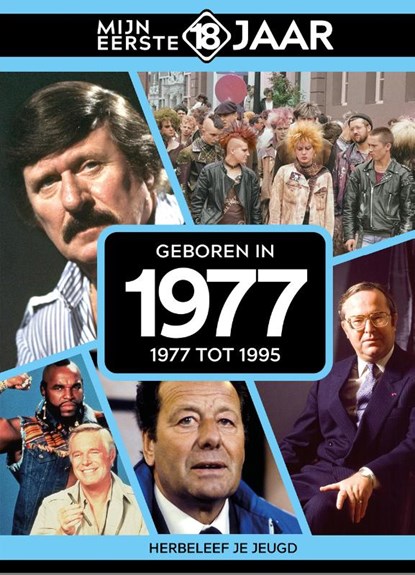 Geboren in 1977, Mijn eerste 18 jaar België - Gebonden - 9789493317062