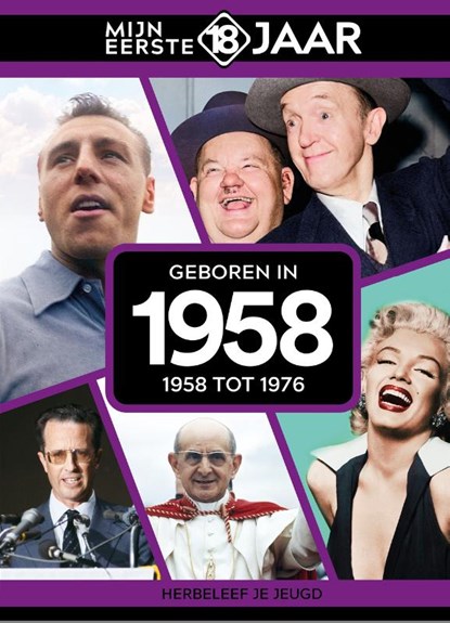 Geboren in 1958, Mijn eerste 18 jaar - Gebonden - 9789493317253