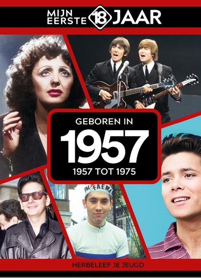 Geboren in 1957, Mijn eerste 18 jaar België - Gebonden - 9789493317260