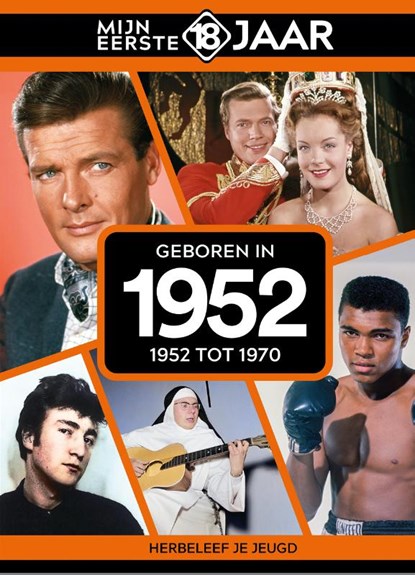 Geboren in 1952, Mijn eerste 18 jaar België - Gebonden - 9789493317314