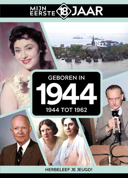 Geboren in 1944, Mijn eerste 18 jaar - Gebonden - 9789493317376