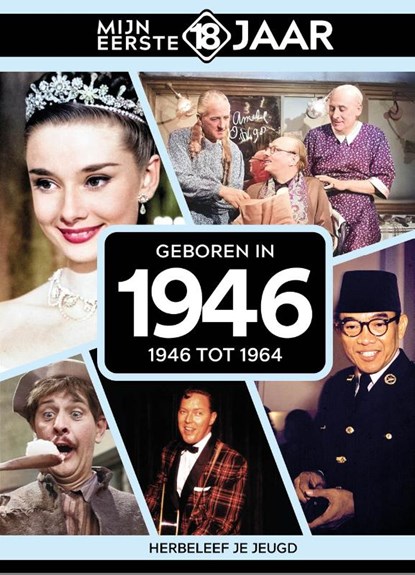 Geboren in 1946, Mijn eerste 18 jaar - Gebonden - 9789493317390