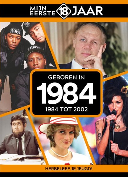 Geboren in 1984, Mijn eerste 18 jaar - Gebonden - 9789493317406