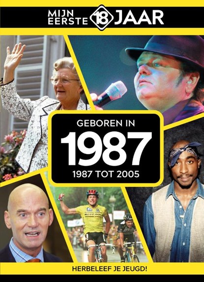 Geboren in 1987, Mijn eerste 18 jaar - Gebonden - 9789493317444