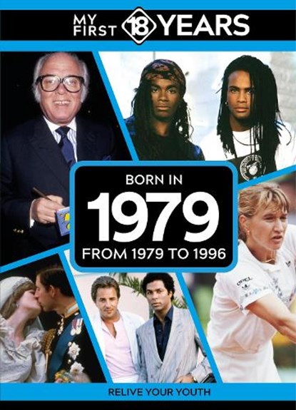 My First 18 Years - Born in 1979, TDM Publishing - Gebonden - 9789493317888
