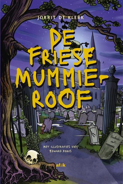De Friese mummieroof, Jorrit de Klerk - Gebonden - 9789493318403