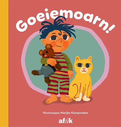 Goeiemoarn!, Lida Dykstra ; Auck Peanstra ; Jeltsje Reitsma - Gebonden - 9789493318526