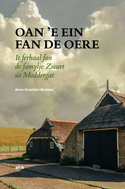 Oan ’e ein fan De Oere, Anne-Goaitske Breteler - Paperback - 9789493318663