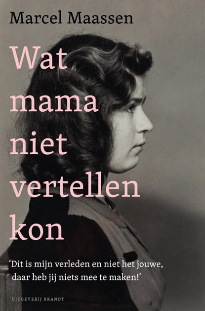 Wat mama niet vertellen kon, Marcel Maassen - Paperback - 9789493319066