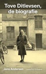Tove Ditlevsen, de biografie - Jens Andersen - 9789493320116