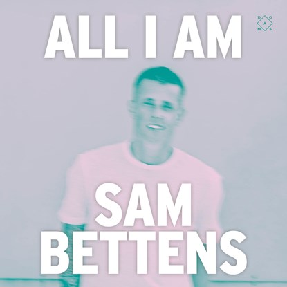 All I Am, Sam Bettens - Luisterboek MP3 - 9789493320246