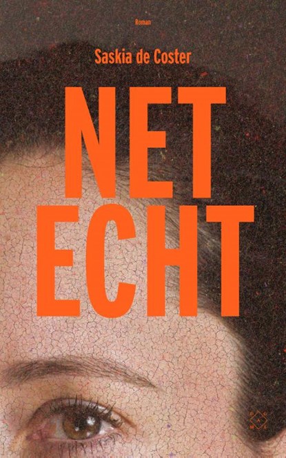 Net echt, Saskia de Coster - Paperback - 9789493320253