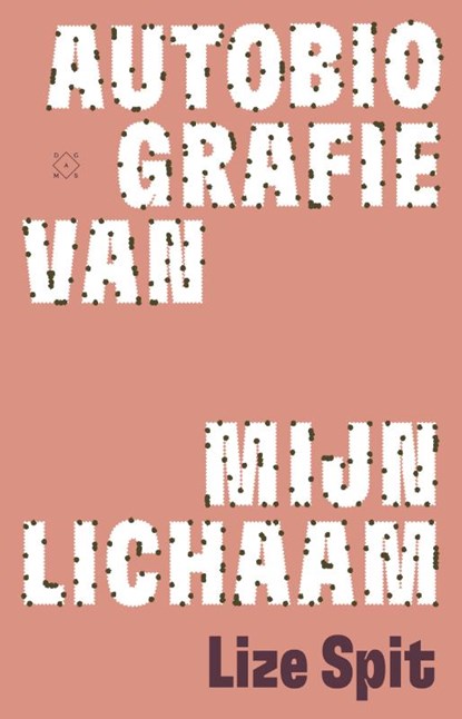 Autobiografie van mijn lichaam, Lize Spit - Paperback - 9789493320888