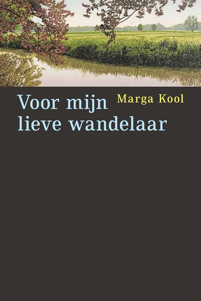 Voor mijn lieve wandelaar, Marga Kool - Ebook - 9789493323179
