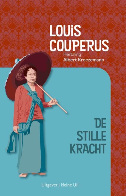 De stille kracht, Louis Couperus - Paperback - 9789493323209