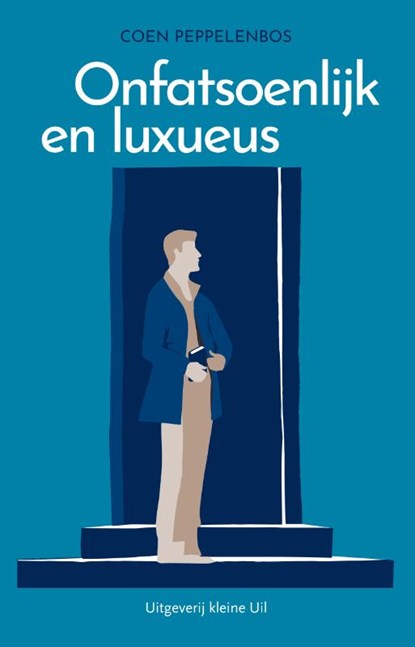 Onfatsoenlijk en luxueus, Coen Peppelenbos - Paperback - 9789493323292