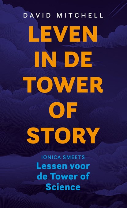 Leven in de Tower of Story, David Mitchell - Ebook - 9789493323742