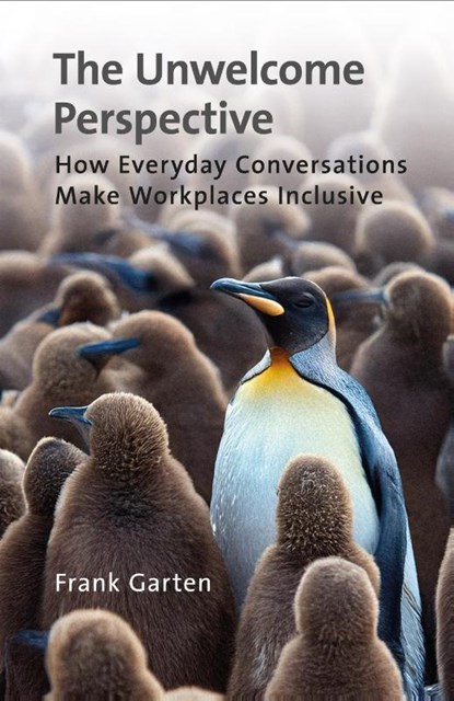 The Unwelcome Perspective, Frank Garten - Gebonden - 9789493323759