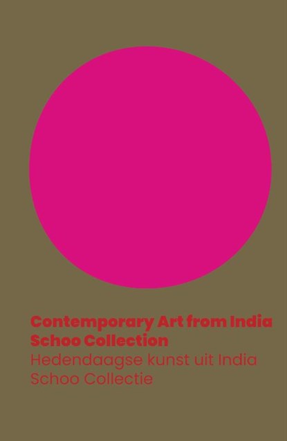 Contemporary Art from India. Schoo Collection / Hedendaagse kunst uit India - Schoo Collectie, Eleonoor Jap Sam ; Jelle Bouwhuis ; Eegje Schoo - Gebonden - 9789493329324