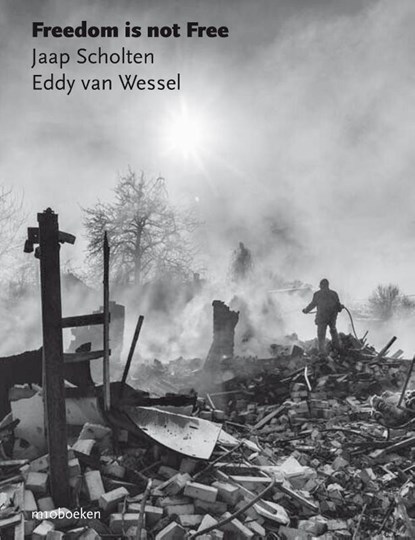 Freedom is not Free, Jaap Scholten - Gebonden - 9789493332904