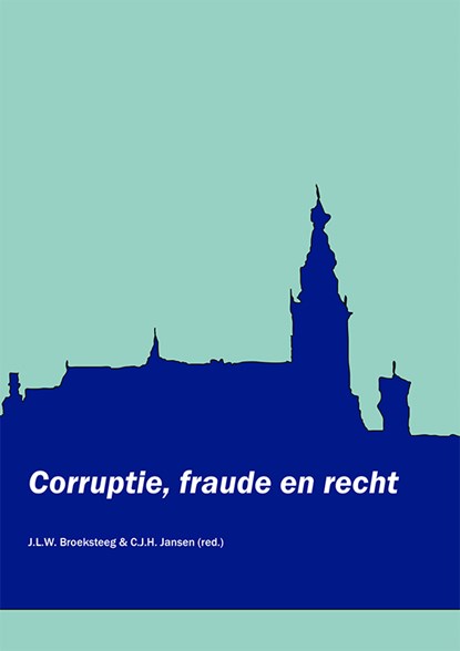 Corruptie, fraude en recht, Corjo Jansen ; Hansko Broeksteeg - Paperback - 9789493333161