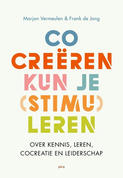 Cocreëren kun je (stimu)leren, Frank de Jong ; Marjan Vermeulen - Paperback - 9789493336049