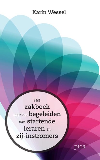 Het zakboek voor het begeleiden van startende leraren en zij-instromers, Karin Wessel - Paperback - 9789493336063