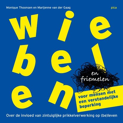 Wiebelen en friemelen voor mensen met een verstandelijke beperking, Monique Thoonsen ; Marijenne van der Gaag - Paperback - 9789493336124