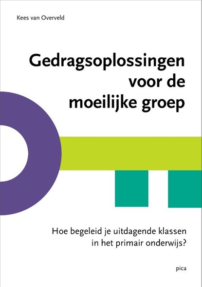 Gedragsoplossingen voor de moeilijke groep, Kees van Overveld - Paperback - 9789493336193