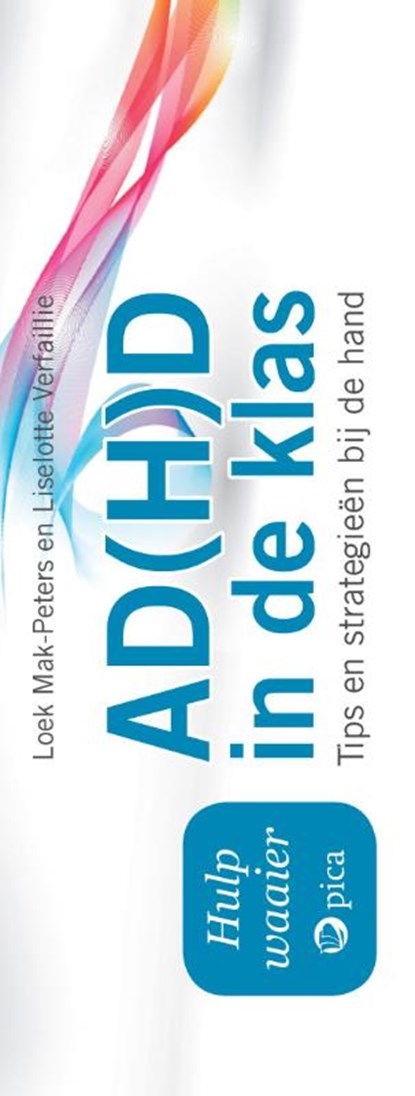 Hulpwaaier ADHD in de klas, Loek Mak Peters ; Liselotte Verfaillie - Losbladig - 9789493336247