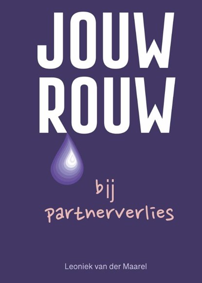 Jouw rouw bij partnerverlies, Leoniek van der Maarel - Gebonden - 9789493337190