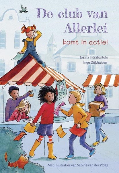 De Club van Allerlei komt in actie, Josina Intrabartolo ; Inge Dijkhuizen ; Sabine van der Ploeg - Gebonden - 9789493337213