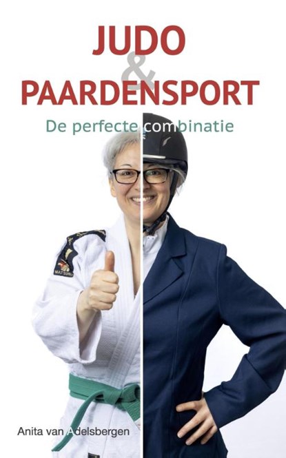 Judo en paardensport, Anita van Adelsbergen - Paperback - 9789493337237