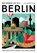Why Should I Go To Berlin, Team WSIGT ; Fenna Bego ; Tosca Bego ; Fritz Ali Hansen ; Elijah Rhode - Gebonden - 9789493338074