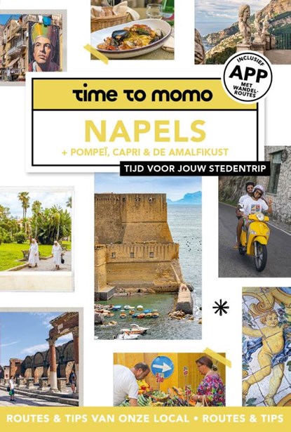time to momo Napels + Pompei, Capri & de Amalfikust, Iris de Brouwer ; Team Time to momo - Paperback - 9789493338371