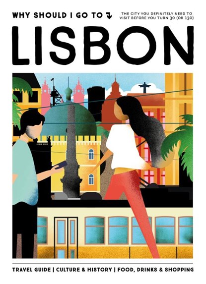 Why Should I Go To Lisbon, Team WSIGT ; Ana Kuijpers - Gebonden - 9789493338685