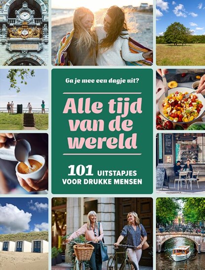 Alle tijd van de wereld, Maaike van Steekelenburg ; Suzan Schapendonk ; Anouschka Peterink - Gebonden - 9789493338906