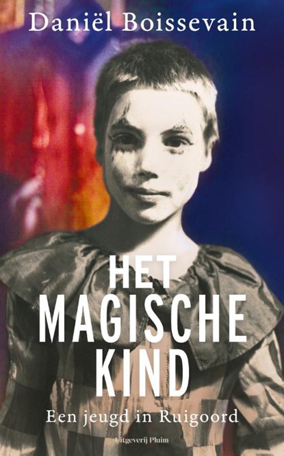 Het magische kind, Daniël Boissevain - Paperback - 9789493339033