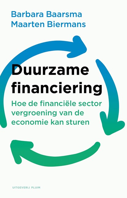 Duurzame financiering, Barbara Baarsma ; Maarten Biermans - Ebook - 9789493339217
