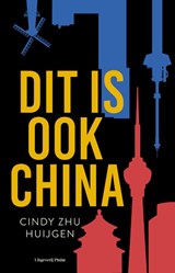 Dit is ook China, Cindy Zhu Huijgen -  - 9789493339224