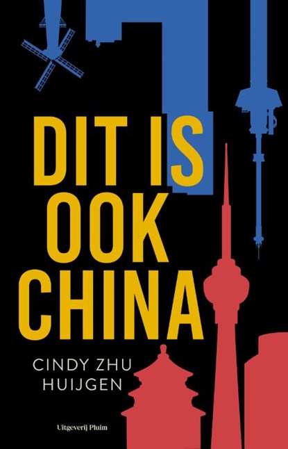 Dit is ook China, Cindy Zhu Huijgen - Paperback - 9789493339224