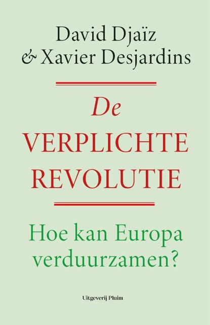 De verplichte revolutie, David Djaïz ; Xavier Desjardins - Paperback - 9789493339507