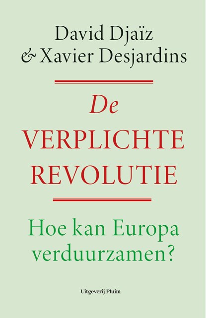 De verplichte revolutie, David Djaïz ; Xavier Desjardins - Ebook - 9789493339514