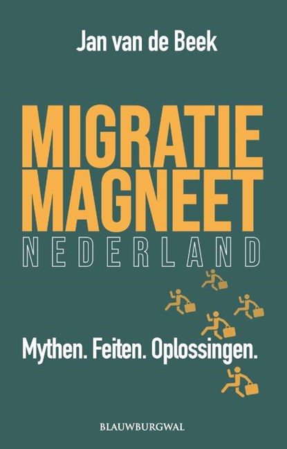 Migratiemagneet Nederland, Jan van de Beek - Paperback - 9789493340121